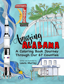 Paperback Amazing Alabama: A Coloring Book Journey Through Our 67 Counties Book