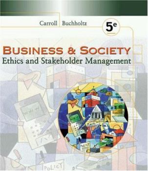 Hardcover Business and Society: Ethics and Stakeholder Management Book