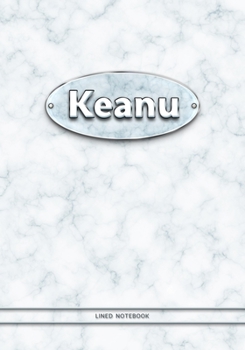 Keanu - Lined Notebook: College Ruled Blank Pages Plus Extra Date Neutral Calendar (12 Months) and Notepad Sketch Designs. Cover Print White Marble Background with Silver-Imitating Name Illustration.
