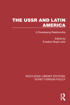 Hardcover The USSR and Latin America: A Developing Relationship Book