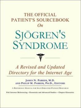 Paperback The Official Patient's Sourcebook on Sjvgren's Syndrome: A Revised and Updated Directory for the Internet Age Book