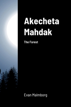 Paperback Akecheta Mahdak: The Forest Book