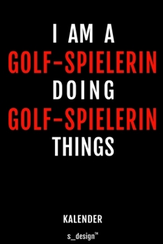 Kalender für Golf-Spieler / Golf-Spielerin: Immerwährender Kalender / 365 Tage Tagebuch / Journal [3 Tage pro Seite] für Notizen, Planung / Planungen / Planer, Erinnerungen, Sprüche (German Edition)