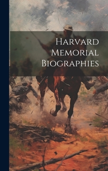 Hardcover Harvard Memorial Biographies Book