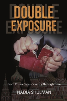 Paperback Double Exposure: From Russia Cross-Country Through Time Book