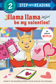 Llama Llama Be My Valentine! - Book  of the Llama Llama