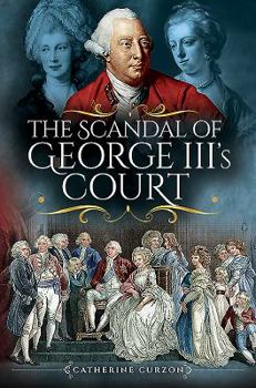 Paperback The Scandal of George III's Court Book