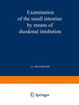 Paperback Examination of the Small Intestine by Means of Duodenal Intubation Book