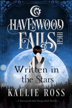 Paperback Written in the Stars: A Havenwood Falls High Novella Book