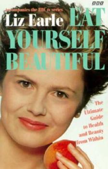 Paperback Eat Yourself Beautiful: The Ultimate Guide to Health and Beauty from Within Book