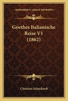 Paperback Goethes Italianische Reise V1 (1862) [German] Book
