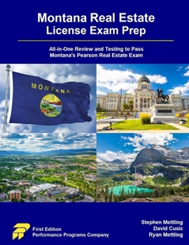 Montana Real Estate License Exam Prep: All-in-One Review and Testing to Pass Montana's Pearson Real Estate Exam