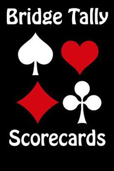 Paperback Bridge Tally Scorecards: 100 Tally Scoresheets for Rubber Bridge Book