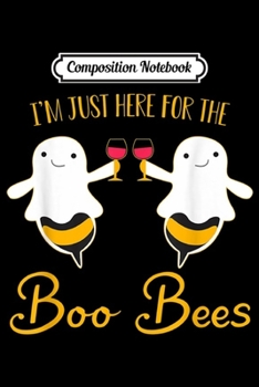 Composition Notebook: Funny Halloween Costume - I'm Just Here For The Boo Bees  Journal/Notebook Blank Lined Ruled 6x9 100 Pages