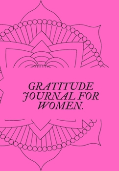 GRATITUDE JOURNAL FOR WOMEN: Journal for women.happiness, positivity journal.daily gratitude journal for women, writing prompts and dream journal