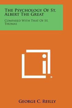 Paperback The Psychology of St. Albert the Great: Compared with That of St. Thomas Book