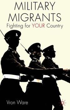 Hardcover Military Migrants: Fighting for Your Country Book