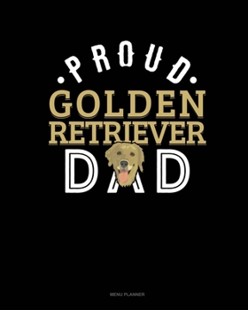Proud Golden Retriever Dad: Menu Planner