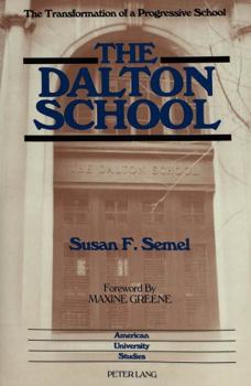 Paperback The Dalton School: The Transformation of a Progressive School Book