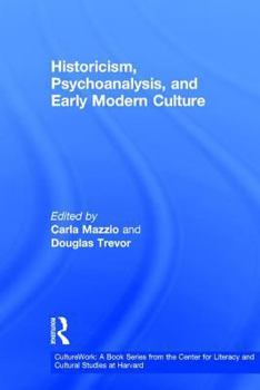 Paperback Historicism, Psychoanalysis, and Early Modern Culture Book