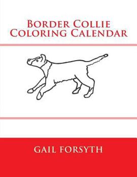 Paperback Border Collie Coloring Calendar Book