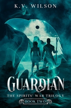 Paperback Guardian (Book Two of the Spirits' War Trilogy) Book