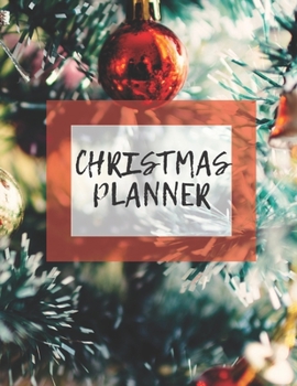 Christmas Planner: Organisation Book For The Christmas Notebook Awesome Activities for Your Christmas Shopping List And Budget Tracker