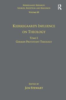 Hardcover Volume 10, Tome I: Kierkegaard's Influence on Theology: German Protestant Theology Book