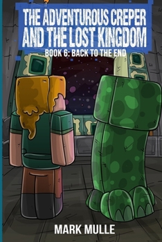 The Adventurous Creeper and the Lost Kingdom: (Book 6 of Diary of an Adventurous Creeper)