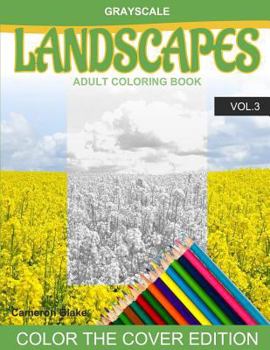 Paperback Grayscale LANDSCAPES Adult Coloring Book Vol.3: (Grayscale Coloring Books) (Landscape Coloring Book) (Color the Cover) (Seniors & Beginners) Book