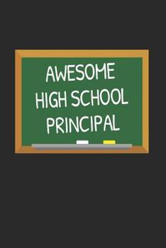 Awesome High School Principal: Gifts for Teachers Day Chalkboard Quote Design Notebook