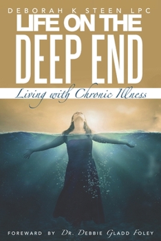 Paperback Life on the Deep End: Living With Chronic Illness Book