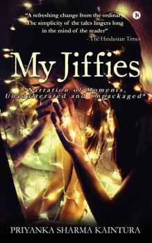 My Jiffies ("Narration of Moments, Unadulterated and Unpackaged")