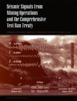 Seismic Signals from Mining Operations and the Comprehensive Test Ban Treaty: Comments on a Draft Report by a Department of Energy Working Group