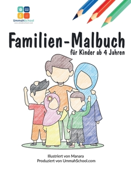 Paperback Familien Malbuch: Ausmalen und Freude haben (islamisches Malbuch) [German] Book