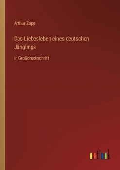 Paperback Das Liebesleben eines deutschen Jünglings: in Großdruckschrift [German] Book