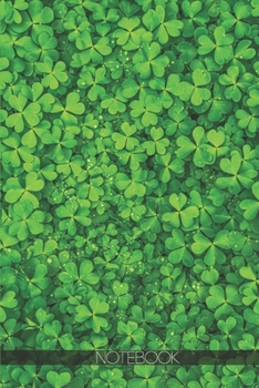 Paperback Notebook: Green clover leaves [110 pages]: Green clover leaves Book