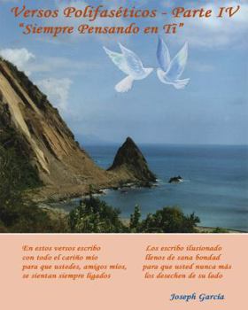Paperback Versos Polifaseticos - Parte IV: Siempre Pensando en Ti [Spanish] Book