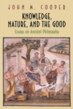 Paperback Knowledge, Nature, and the Good: Essays on Ancient Philosophy Book