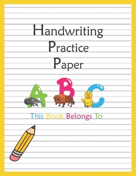Handwriting Practice Paper: Abc Kids, Notebook With Dotted Lined Writing For Kindergarten To 3rd Grade Students (large 8.5x11 Inches - 100 Pages)
