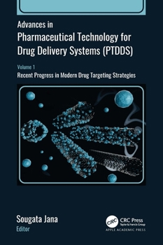 Hardcover Advances in Pharmaceutical Technology for Drug Delivery Systems (PTDDS): Volume 1: Recent Progress in Modern Drug Targeting Strategies Book
