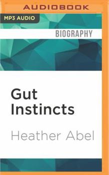 MP3 CD Gut Instincts: Dispatches from the Wide Open Space Between Sickness and Health Book