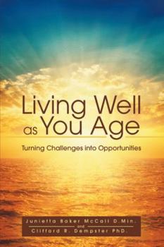 Hardcover Living Well as You Age: Turning Challenges into Opportunities Book