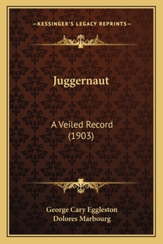 Juggernaut: a veiled record