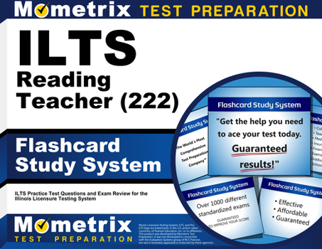 Misc. ILTS Reading Teacher (222) Flashcard Study System: ILTS Practice Test Questions and Exam Review for the Illinois Licensure Testing System Book