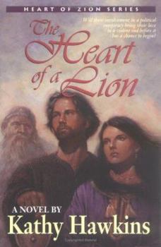Heart of a Lion, The (Heart of Zion Series) - Book #3 of the Heart Of Zion