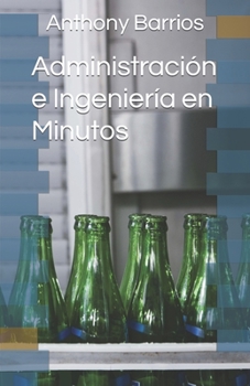 Paperback Administración e Ingeniería en Minutos [Spanish] Book