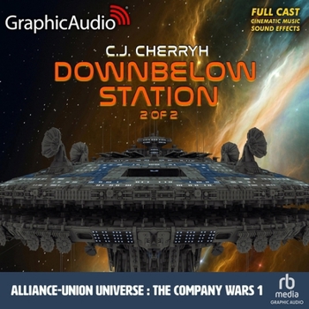 Audio CD Downbelow Station (2 of 2) [Dramatized Adaptation]: Alliance-Union Universe - The Company Wars 1 Book