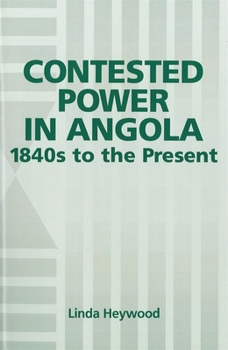 Hardcover Contested Power in Angola, 1840s to the Present Book