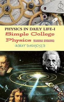 Hardcover Physics in Daily Life-I (Classical Mechanics) Book